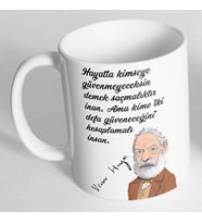 Viktor Hugo Hayatta Kimseye Güvenmeyeceksin Demek Saçmalıktır Baskılı Kupa Bardak (Beyaz)