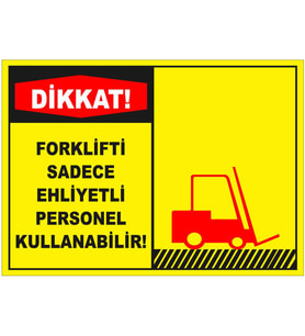 MIGNATIS - Dikkat Forklifti Sadece Ehliyetli Personel Kullanabilir Levhası - Sac Malzeme 50x70cm