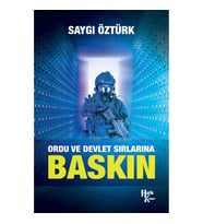 Ordu ve Devlet Sırlarına Baskın