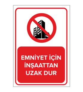 MIGNATIS - Emniyet İçin İnşaattan Uzak Dur Levhası - Sac Malzeme 35x50cm