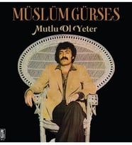 Müslüm Gürses  Mutlu Ol Yeter Plak