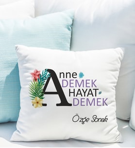 Kişiye Özel Anne Demek Hayat Demek Yastığı