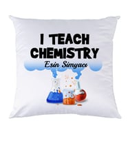 Biresimden Öğretmenler Günü Hediyesi Kimya Öğretmenine I Teach Chemistry İsimli Yastık
