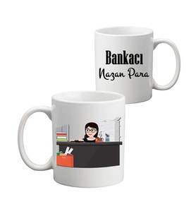 Bayan Bankacıya Hediye İsim Baskılı Kişiye Özel Kupa Bardak