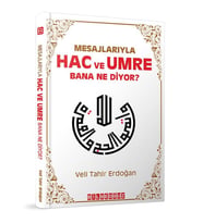 Mesajlarıyla HAC ve UMRE & Bana Ne Diyor?