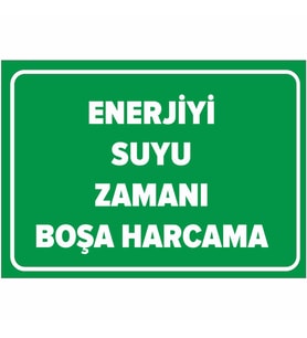 MIGNATIS - Enerjiyi Suyu Boşa Harcama Levhası - Sac Malzeme 25x35cm