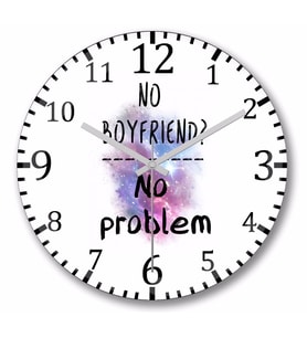 No Boyfriend No problem  Single Duvar Saati Bombeli Gercek Cam