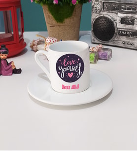 Love Yourself Tasarımlı Kişiye Özel Hediye Türk Kahvesi Fincanı