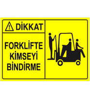 MIGNATIS - Dikkat Forklifte Kimseyi Bindirme Levhası - Sac Malzeme 25x35cm