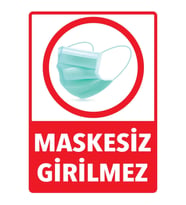 Maskesiz Girilmez Yazısı Uyarı Levhası 20 x 30 cm Yapıştırma