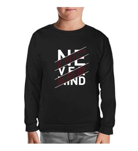 Never Mind Siyah Çocuk Sweatshirt