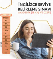 İNGİLİZCE SEVİYE BELİRLEME SINAVI AKADEMİK (18 yaş ve üzeri)