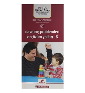 Davranış Problemleri ve Çözüm Yolları (B) (cep boy) - Osman Abalı