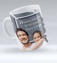 BK Gift Kişiye Özel Babam Çınar Gibidir Meyvesi Olmasa Da Gölgesi Yeter Beyaz Kupa Bardak