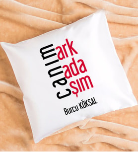 Arkadaşa Hediye Canım Arkadaşım Tasarımlı Arkadaşa Kişiye Özel Arkadaş Yastık