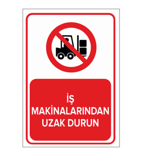 MIGNATIS - İş Makinalarından Uzak Durun Levhası - Sac Malzeme 50x70cm