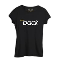 I am Back Siyah Kadın Tshirt