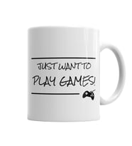 Just Want To Play Games Kupa Bardak Porselen