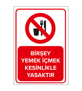 MIGNATIS - Bir Şey Yemek İçmek Kesinlikle Yasaktır Levhası - Sac Malzeme 50x70cm