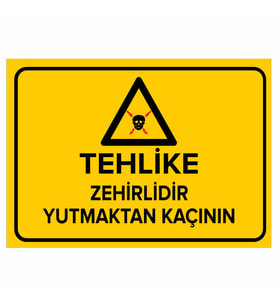 MIGNATIS - Tehlike Zehirlidir Yutmaktan Kaçının Levhası - Sac Malzeme 35x50cm