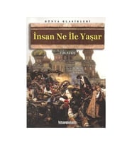 İnsan Ne ile Yaşar - Lev Nikolayeviç Tolstoy