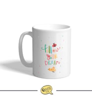 Follow Your Dream Kupa Bardak
