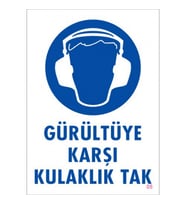 SÖNSAN UYARI LEVHALARI "GÜRÜLTÜYE KARŞI KULAKLIK TAK" PVC 25*35