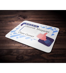 Kişiye Özel Gümrük Müşaviri Tasarımlı Mouse Pad (Renksiz)