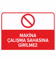 MIGNATIS - Makine Çalışma Sahasına Girilmez Levhası - Sac Malzeme 25x35cm