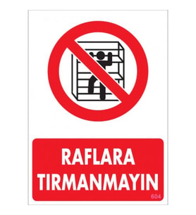 SÖNSAN UYARI LEVHALARI ''RAFLARA TIRMANMAYINIZ'' PVC 25*35