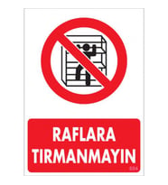 SÖNSAN UYARI LEVHALARI ''RAFLARA TIRMANMAYINIZ'' PVC 25*35