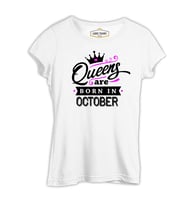 Queens Born in October Beyaz Kadın Tshirt