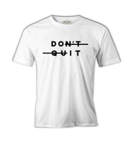 Don't Quit - Do It Beyaz Erkek Tshirt