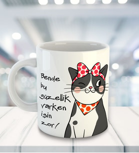 Meow Bende Bu Güzellik Varken İşin Zor Temalı Kupa Bardak 81521