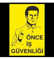 Önce İş Güvenliği Uyarı Levhası 70x100cm