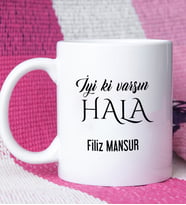 İyi ki Varsın Hala Tasarımlı Halaya Kupa Bardak