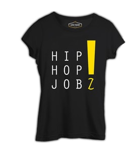 Hip Hop Jobz Siyah Kadın Tshirt