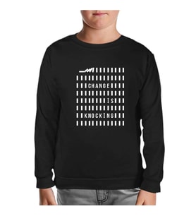 Change is Knocking Siyah Çocuk Sweatshirt