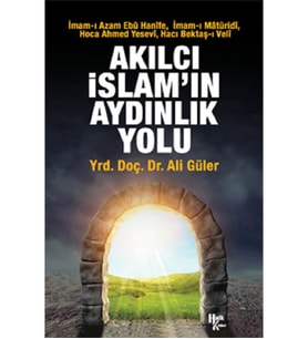 Akılcı İslam'ın Aydınlık Yolu