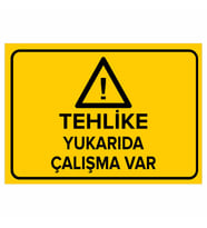 MIGNATIS - Tehlike Yukarıda Çalışma Var Levhası - Sac Malzeme 35x50cm