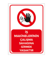 MIGNATIS - İş Makinalarının Çalışma Sahasına Girmek Yasaktır - Sac Malzeme 25x35cm