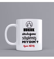 Kişiye Özel Hukuk Okuduğumu Söylemişmiydim? kupa Bardak Z88