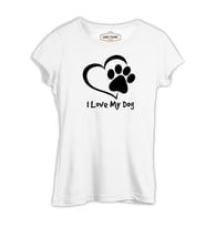 Love my Dog Beyaz Kadın Tshirt