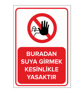 MIGNATIS - Buradan Suya Girmek Kesinlikle Yasaktır Levhası - Sac Malzeme 35x50cm