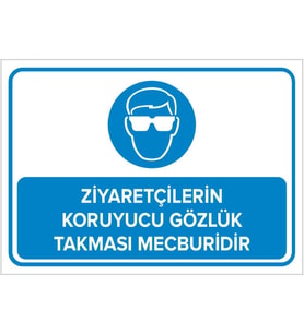 MIGNATIS - Ziyaretçilerin Koruyucu Gözlük Takması Mecburidir Levhası - Sac Malzeme 35x50cm