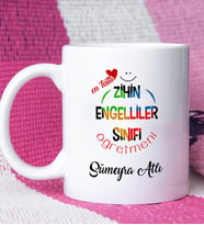Mesajlı Zihin Engelliler Sınıfı Öğretmeni Kupa Bardak