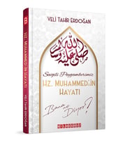 Sevgili Peygamberimiz Hz.Muhammed'in Hayatı & Bana Ne Diyor?