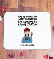 Bak Kendime De Kahve Yaptım Kişiye Özel Mouse Pad