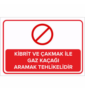 MIGNATIS - Kibrit ve Çakmak İle Gaz Kaçağı Aramak Tehlikelidir Levhası - Sac Malzeme 50x70cm