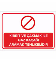 MIGNATIS - Kibrit ve Çakmak İle Gaz Kaçağı Aramak Tehlikelidir Levhası - Sac Malzeme 50x70cm